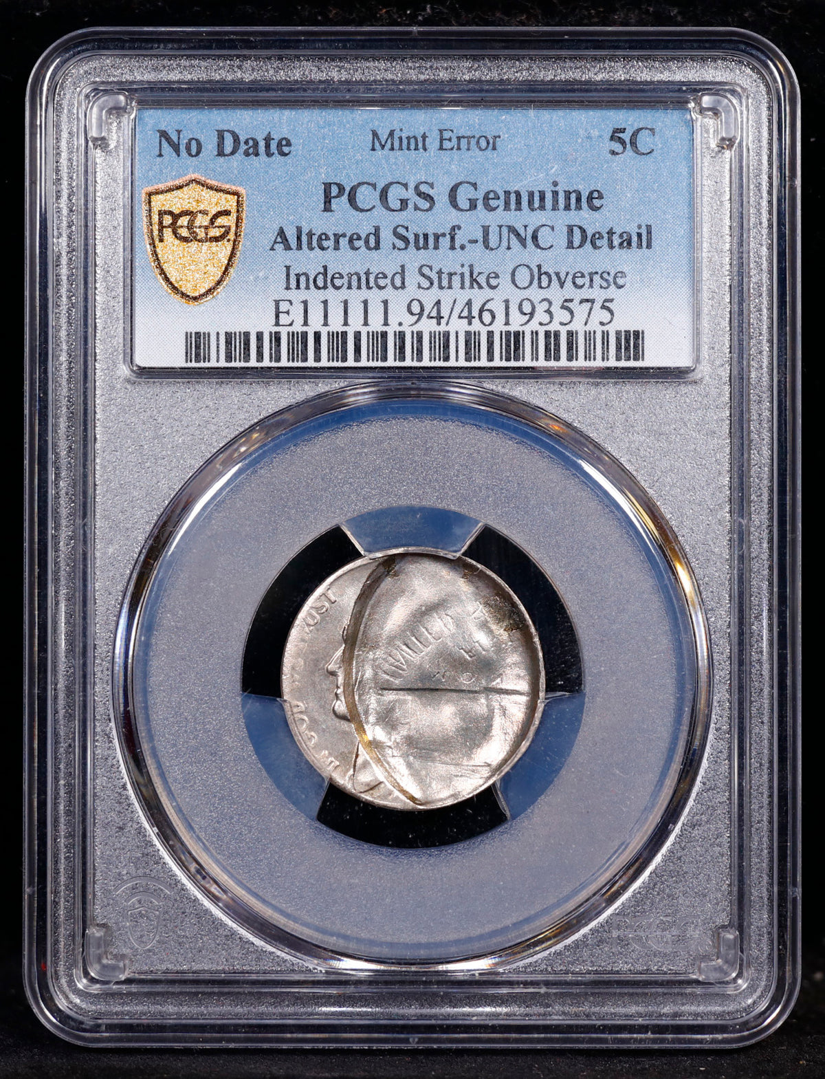 Mint Error No Date 5c Indented Strike Obverse PCGS UNC Detail